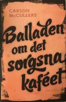 Balladen om det sorgsna kaféet : och sju noveller