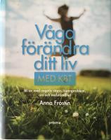 Våga förändra ditt liv med KBT : bli av med negativ stress, sömnsvårigheter, oro och nedstämdhet