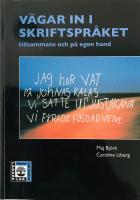 Vägar in i skriftspråket : tillsammans och på egen hand