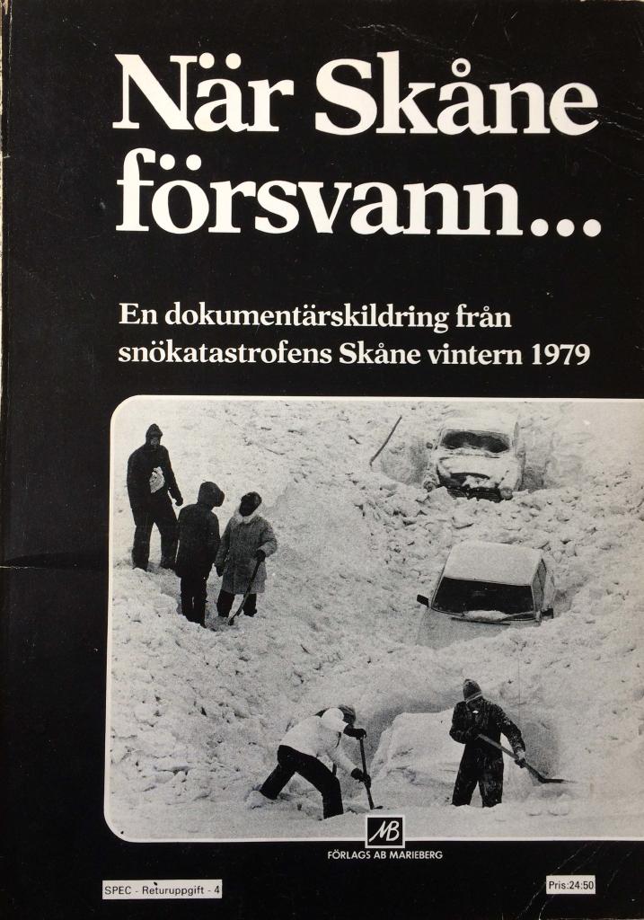 När Skåne försvann... En dokumentärskildring från snökatastrofens Skåne vintern 1979