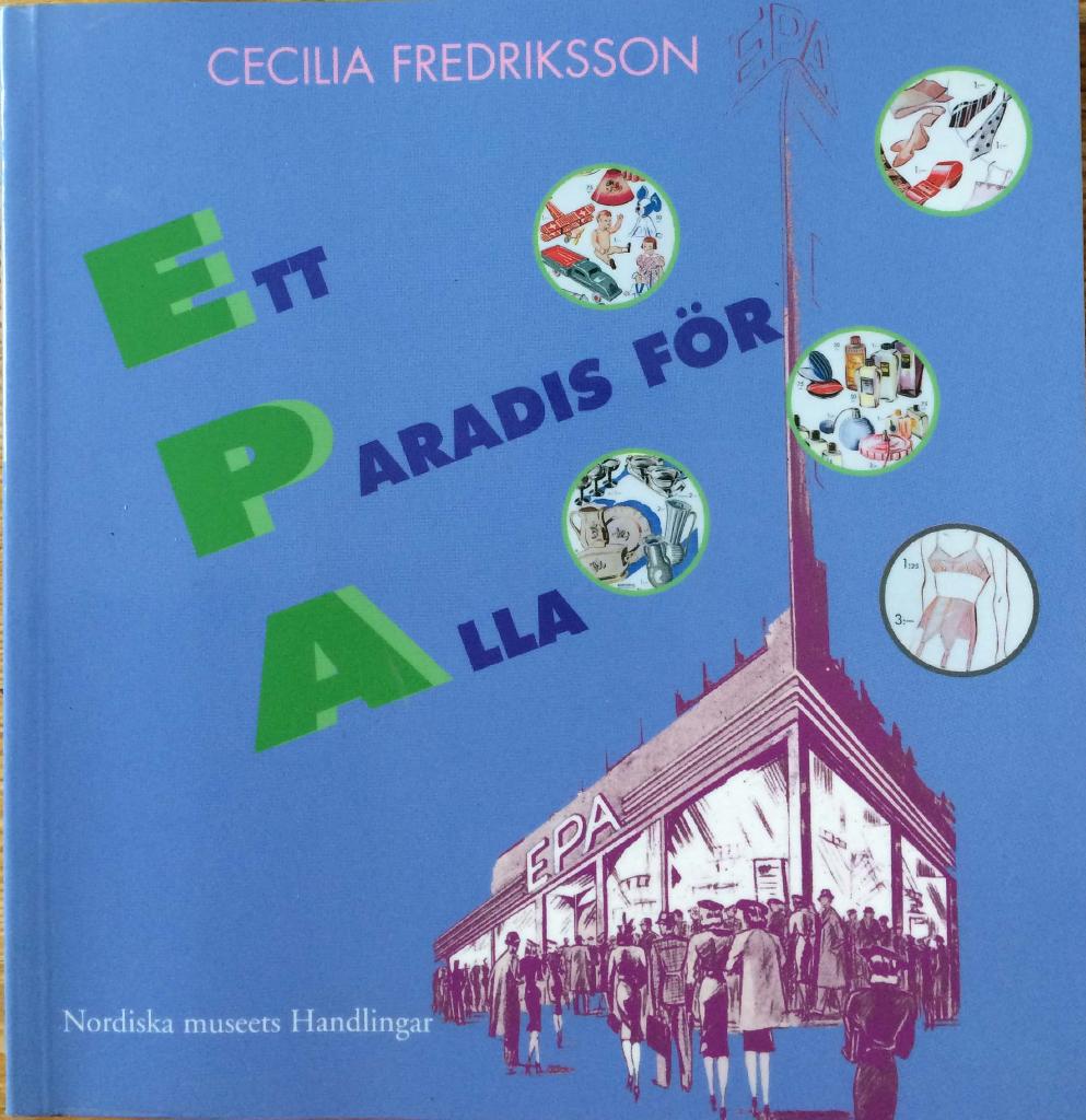 Ett paradis för alla. Epa mellan folkhem och förförelse