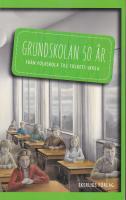 Grundskolan 50 år : från folkskola till folkets skola