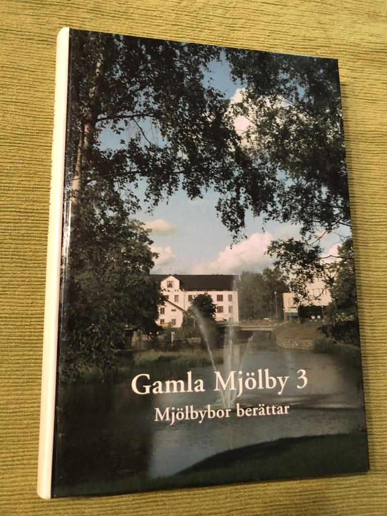 Gamla Mjölby 3 : Mjölbybor berättar