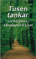 Tusen tankar om Kärleken, Vänskapen & LIvet