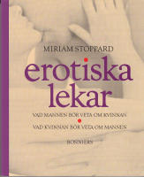 Erotiska lekar : vad mannen bör veta om kvinnan : vad kvinnan bör veta om mannen