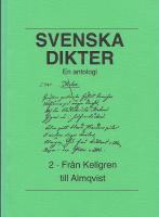 Svenska dikter 2. Från Kellgren till Almqvist