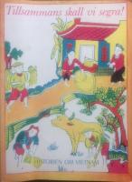 Tillsammans skall vi segra! Historien om Vietnam