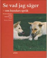 Se vad jag säger : Om hundars språk