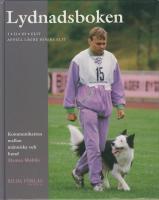 Lydnadsboken : I, II, III, elit och appell lägre högre elit : kommunikation mellan människa och hund