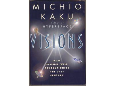 Visions. How science will revolutionize the 21st century