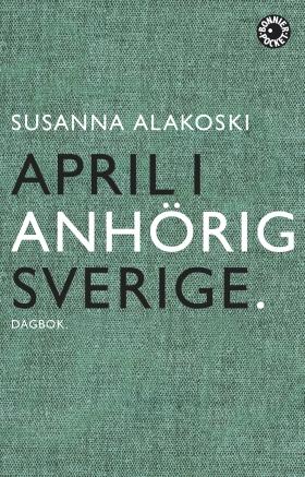 April i anhörigsverige: dagbok