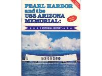 Pearl Harbor and the USS Arizona memorial: a pictorial history