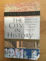 The city in history : its origins, its transformations and its prospects