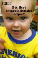 Socialistisk debatt 2 2006 : Ett litet imperialistiskt odjur?