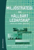 Miljöstrategi och hållbart ledarskap : ekologi och ekonomi i samverkan