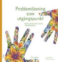 Problemlösning som utgångspunkt - - matematikundervisning i förskoleklass