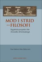 Mod i strid och filosofi : Dygdetiska perspektiv från Aristoteles till drön