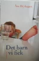 Det barn vi fick