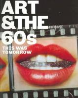 Art & the 60's: This Was Tomorrow