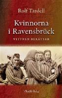 Kvinnorna i Ravensbrück : och jakten på krigsförbrytarna