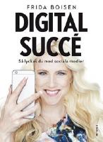 Digital succé : så lyckas du med sociala medier