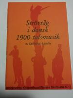 Strövtåg i dansk 1900-talsmusik