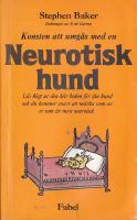 Konsten att umgås med en Neurotisk Hund