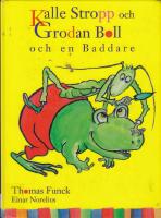 Kalle Stropp och Grodan Boll och en Baddare