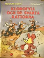 Klorofylls äventyr Nr 1 - Klorofyll och de svarta råttorna