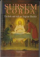 Sursum corda. En bok av och om Ingvar Hector.