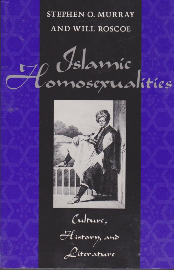 Islamic homosexualities. Culture, history, and literature.