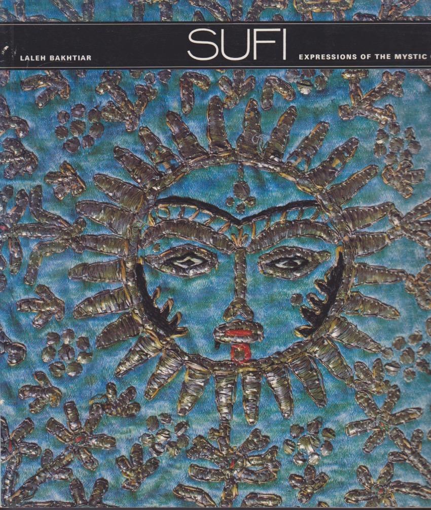Sufi: Expressions of the Mystic Quest.