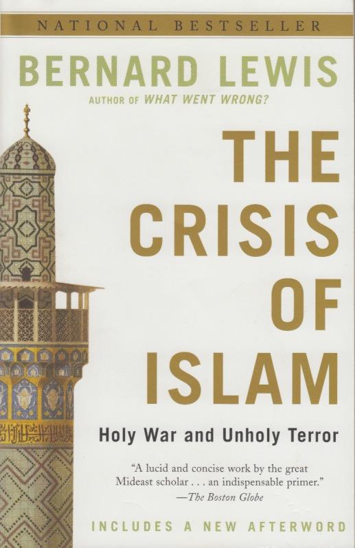 The crisis of Islam. Holy war and unholy terror.