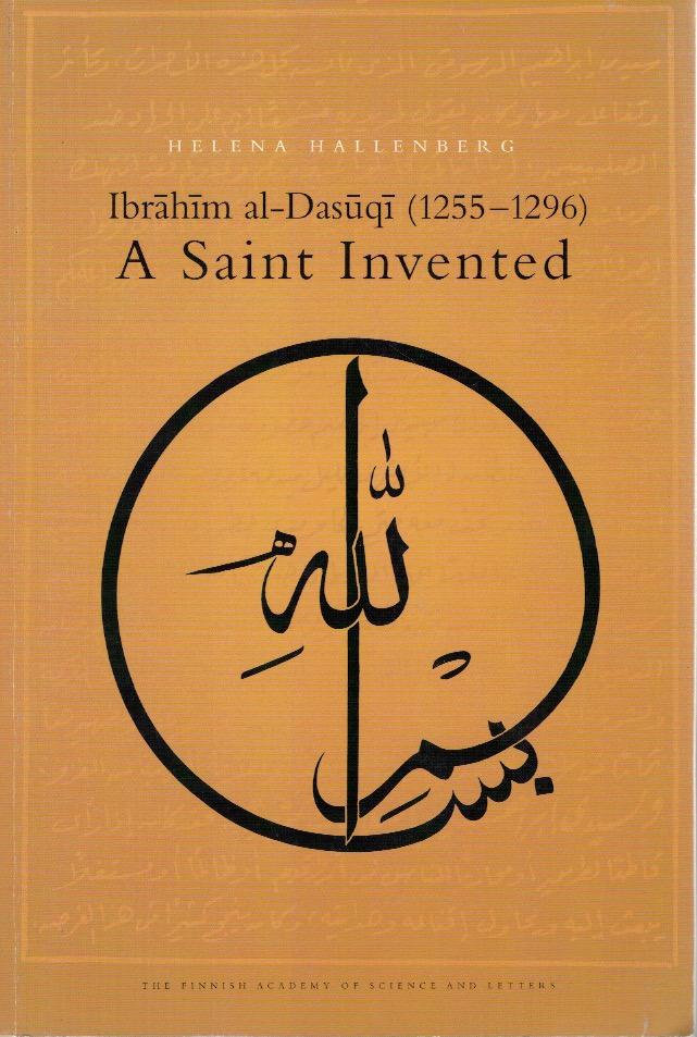 Ibrāhīm al-Dasūqī (1255-1296). A saint invented.