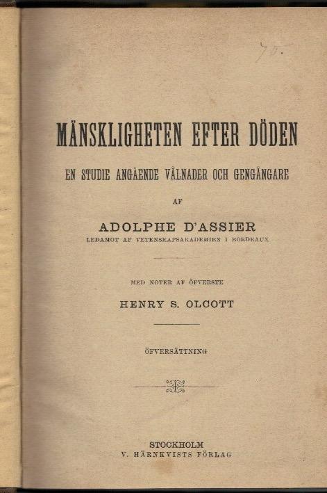 Mänskligheten efter döden. En studie angående vålnader och gengångare. Med noter af Henry S. Olcott.