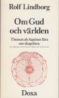 Om Gud och världen. Thomas ab Aquinos lära om skapelsen