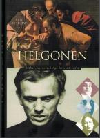 Helgonen. Hjältar, martyrer, heliga dårar och andra