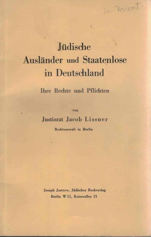 Jüdische Ausländer und Staatenlose in Deutschland. Ihre Rechte und ihre Pflichten.
