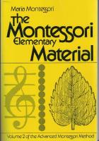 The advanced Montessori method. Vol. 2. Materials for educating elementary school children. Introduction by John J. McDermott.