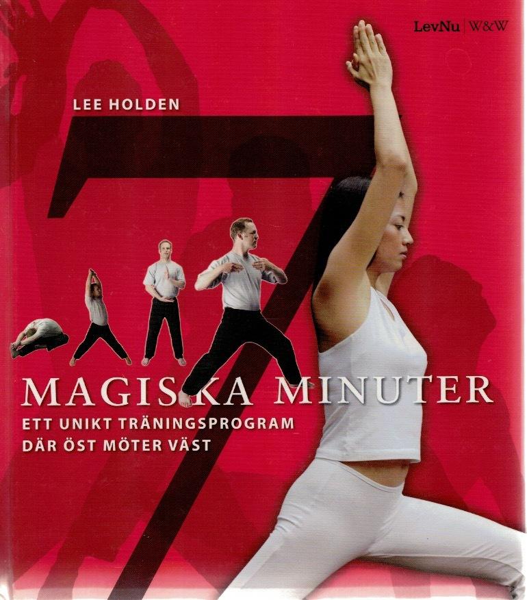 Sju magiska minuter. Ett unikt träningsprogram där öst möter väst.