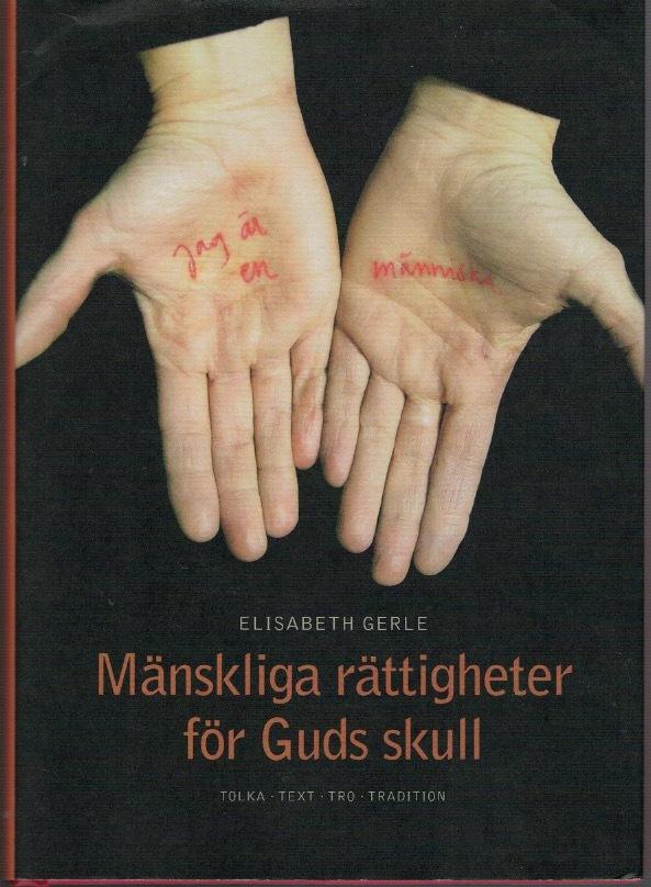Mänskliga rättigheter för guds skull. Tolka text, tro och tradition.