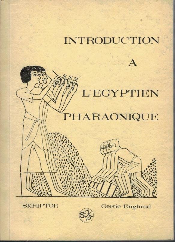 Introduction à l'égyptien pharaonique. Hiéroglyphes dessinés par Lucie Lamy.