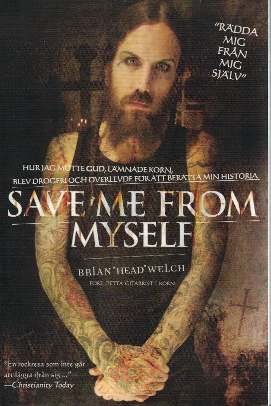 Save me from myself. Hur jag mötte Gud, lämnade Korn, blev drogfri och överlevde för att berätta min historia