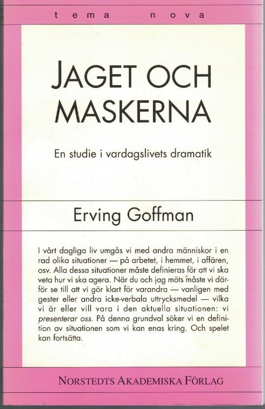 Jaget och maskerna : en studie i vardagslivets dramatik