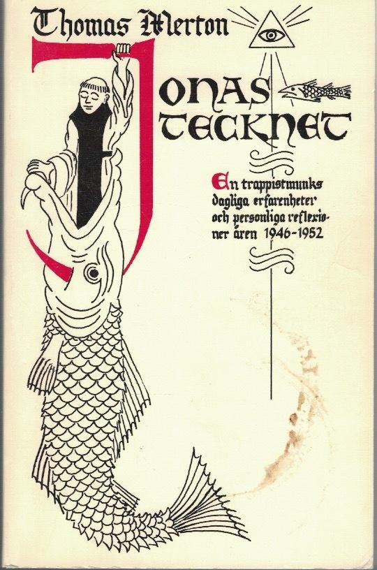 Jonastecknet. En trappistmunks dagliga erfarenheter och personliga reflexioner åren 1946-1952.
