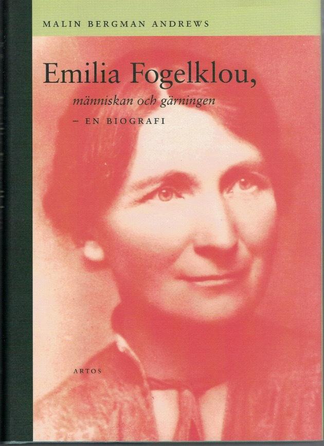 Emilia Fogelklou, människan och gärningen. En biografi.