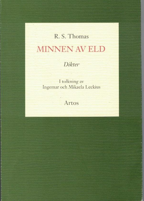 Minnen av eld. Dikter i urval och tolkning av Ingemar och Mikaela Leckius.