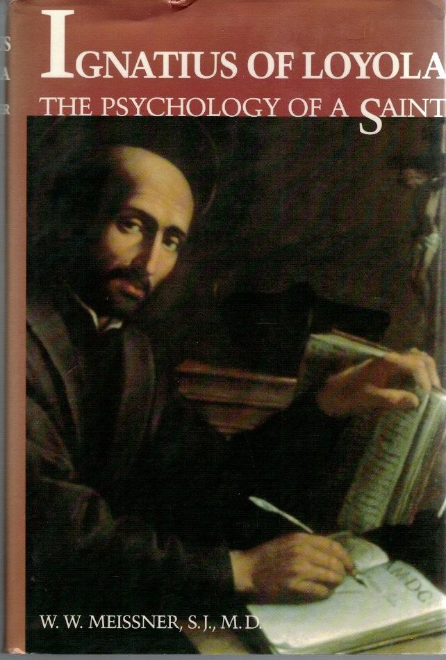 Ignatius of Loyola: The Psychology of a Saint.