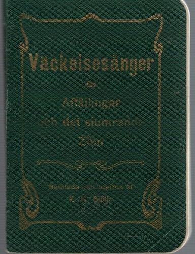Väckelsesånger för affällingar och det slumrande Zion / samlade och utg. af K. G. Sjölin.