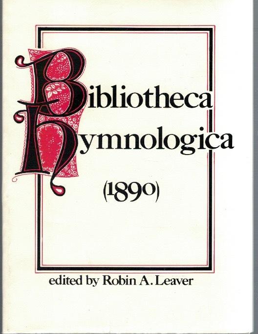 Bibliotheca Hymnologica, (1890).